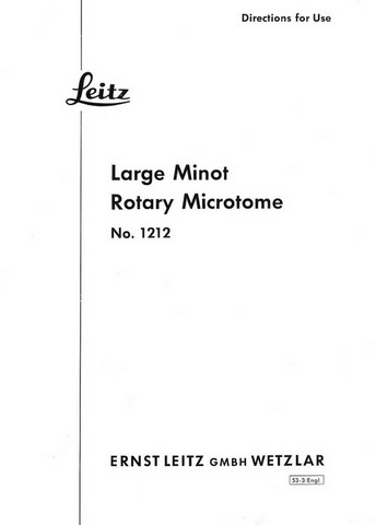Leitz mdl 1212 Large Minot Microtome Instructions